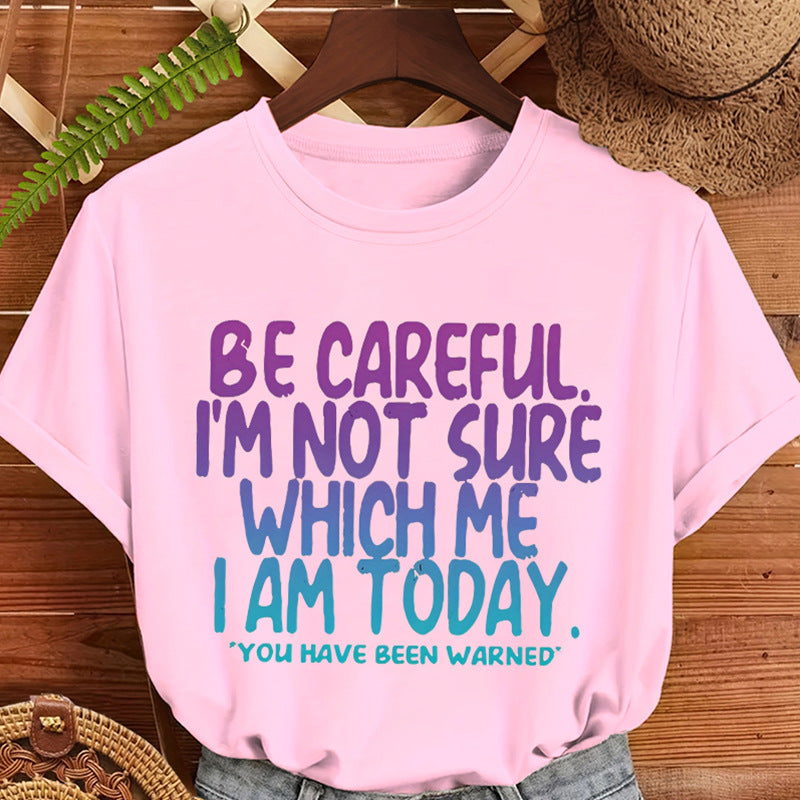 Funny Mood Graphic T-Shirt Be Careful I'm Not Sure Which Me I Am Today Sarcastic Quote Tee Black Short Sleeve Crew Neck Menswear